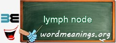 WordMeaning blackboard for lymph node